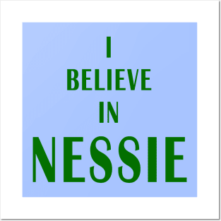 I Believe in Nessie Posters and Art